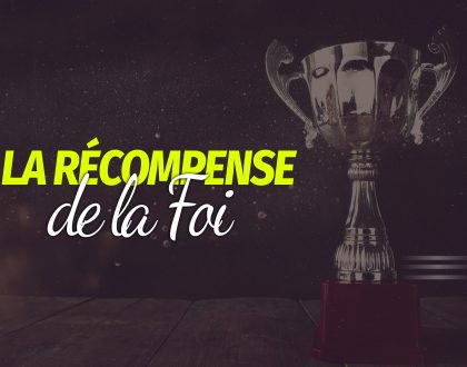 La récompense de la Foi