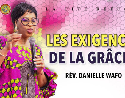 Les exigences de la grâce. Avec la révérende Danielle Wafo